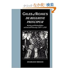 【クリックでお店のこの商品のページへ】Giles of Rome’s De regimine principum: Reading and Writing Politics at Court and University, c.1275–c.1525 (Cambridge Studies in Palaeography and Codicology)