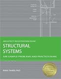 Structural Systems: ARE Sample Problems and Practice Exam (Architect Registration Exam)