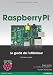 Raspberry Pi : Guide de l'utilisateur