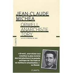 Orwell, anarchiste Tory : Suivi de A propos de 1984