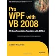 Pro WPF with VB 2008: Windows Presentation Foundation with .NET 3.5