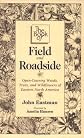 The Book of Field and Roadside: Open-Country Weeds, Trees, and Wildflowers of Eastern North America