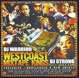 Westcoast Mixtape Kings: Exclusivez, Unreleased & New Jointz