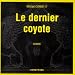 Le Dernier coyotte (coffret 11 CD) Le Dernier coyotte (coffret 11 CD)