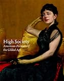 High society : American portraits of the gilded age