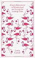 Alice's Adventures in Wonderland and Through the Looking Glass (Penguin Classics)