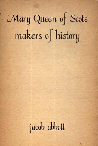 Mary Queen of Scots Makers of History