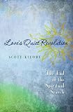 Love's Quiet Revolution: The End Of The Spiritual Search