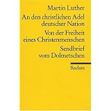An den christlichen Adel deutscher Nation und andere Schriftenvon "Martin Luther"