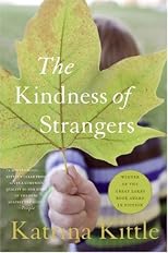 The Kindness of Strangers: A Novel