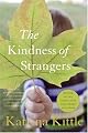 The Kindness of Strangers by Katrina Kittle