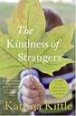 The Kindness of Strangers by Katrina Kittle