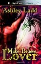 Make-Believe Lover: Ellora's Cave