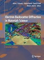 Electron Backscatter Diffraction in Materials Science Electron Backscatter Diffraction in Materials Science