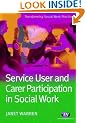 Service User and Carer Participation in Social Work (Transforming Social Work Practice)
