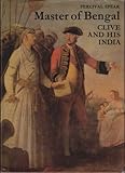 Master of Bengal : Clive and his India