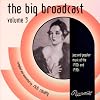 The Big Broadcast, Volume 3: Jazz and Popular Music of the 1920s and 1930s
