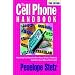 The Cell Phone Handbook