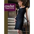 Crochet That Fits: Shaped Fashions Without Increases or Decreases