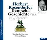 Deutsche Geschichte - Ein Versuch 8, 3 CDs: Das Jahrhundert des Prinzen Eugen 1697-1750 n.Chr - Herbert Rosendorfer