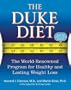 The Duke Diet: The World-Renowned Program for Healthy and Lasting Weight Loss