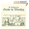 A Children's Guide to Worship