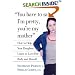 You Have to Say I'm Pretty, You're My Mother: How to Help Your Daughter Learn to Love Her Body and Herself