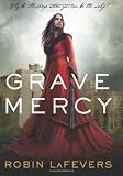 Grave Mercy: His Fair Assassin, Book I (His Fair Assassin Trilogy)