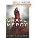 Grave Mercy: His Fair Assassin, Book I (His Fair Assassin Trilogy)