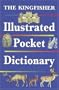 The Kingfisher Illustrated Pocket Dictionary