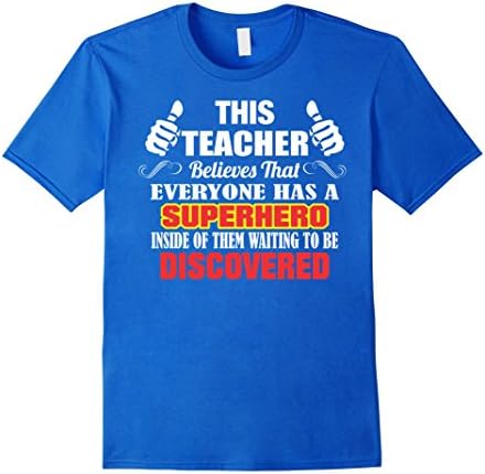 Men's This Teacher Believes That Everyone Has A Superhero TShirt Large Royal Blue