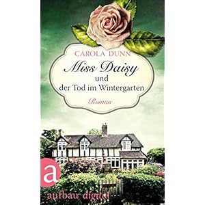 Miss Daisy und der Tod im Wintergarten: Roman (Miss Daisy ermittelt 2)