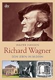 Produkt-Bild: Richard Wagner: Sein Leben in Bildern