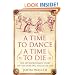 A Time to Dance, a Time to Die: The Extraordinary Story of the Dancing Plague of 1518