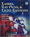 Lasers, Ray Guns and Light Cannons