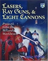 Lasers, Ray Guns and Light Cannons