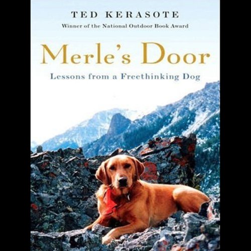 Merle's Door: Lessons from a Freethinking Dog (Unabridged)