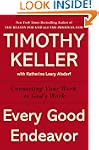 Every Good Endeavor: Connecting Your...