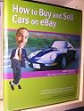 How to Buy and Sell Cars on eBay: Log on now, drive away tomorrow!