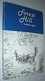 Forest Hill ... : a story of some of the people and the district