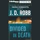 Divided in Death: In Death, Book 18