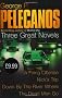 George P. Pelecanos:  Three Great Novels: A Firing Offense, Nick's Trip, Down by the River Where the Dead Men Go: 