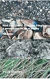 Not the usual grasses singing : a journey around the Isle of Sheppey