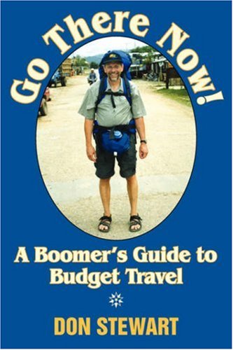 City Travel Guides Discounted  Books : Go There Now!: A Boomer's Guide to Budget Travel