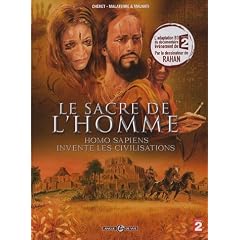 Le sacre de l'homme : Homo Sapiens invente les civilisations