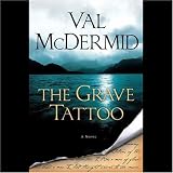 The Grave Tattoo (Unabridged)