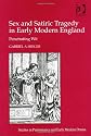 Sex and satiric tragedy in early modern England : penetrating wit
