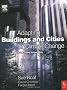 Adapting Buildings and Cities for Climate Change: A 21st Century Survival Guide