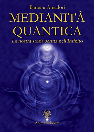 Medianità Quantica (Italian Edition)