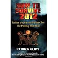 How to Survive 2012: Tactics and Survival Places for the Coming Pole Shift